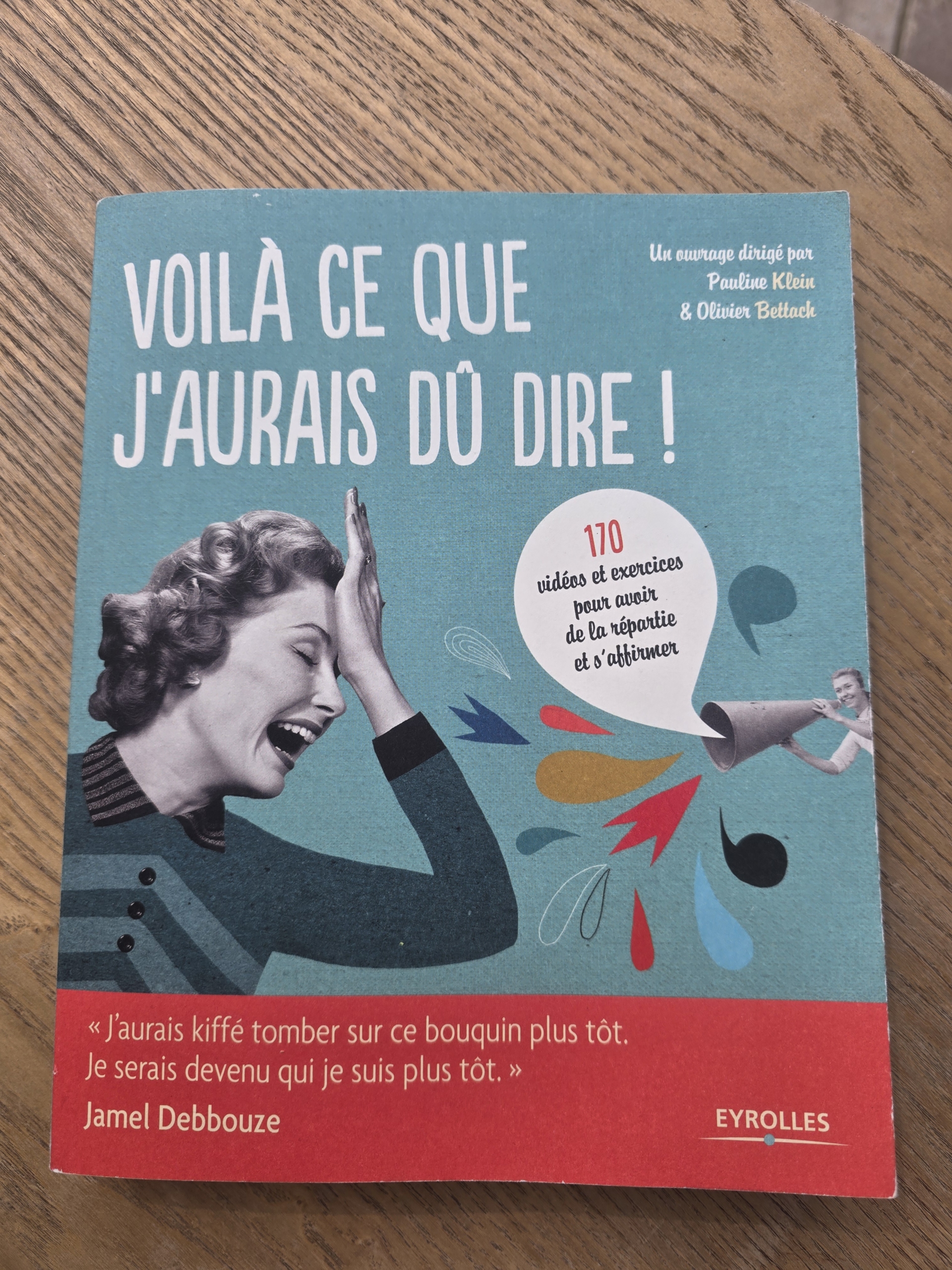 Voilà ce que j'aurais dû dire !