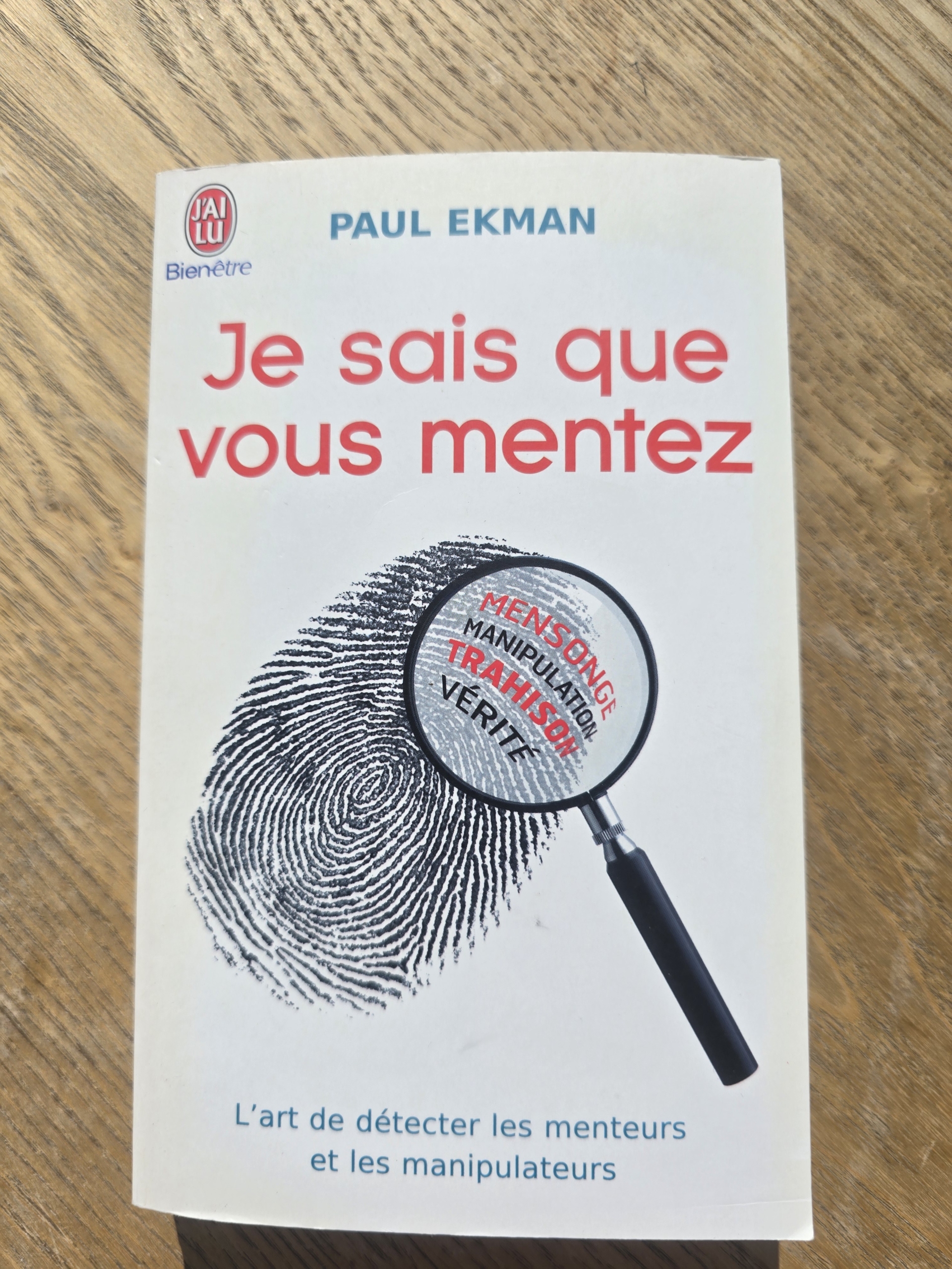 Je sais que vous mentez ! L'art de détecter ceux qui vous trompent