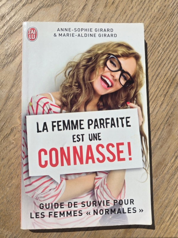 La femme parfaite est une connasse !