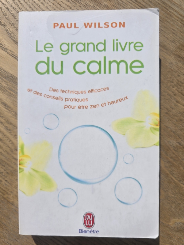 Le grand livre du calme : la méthode