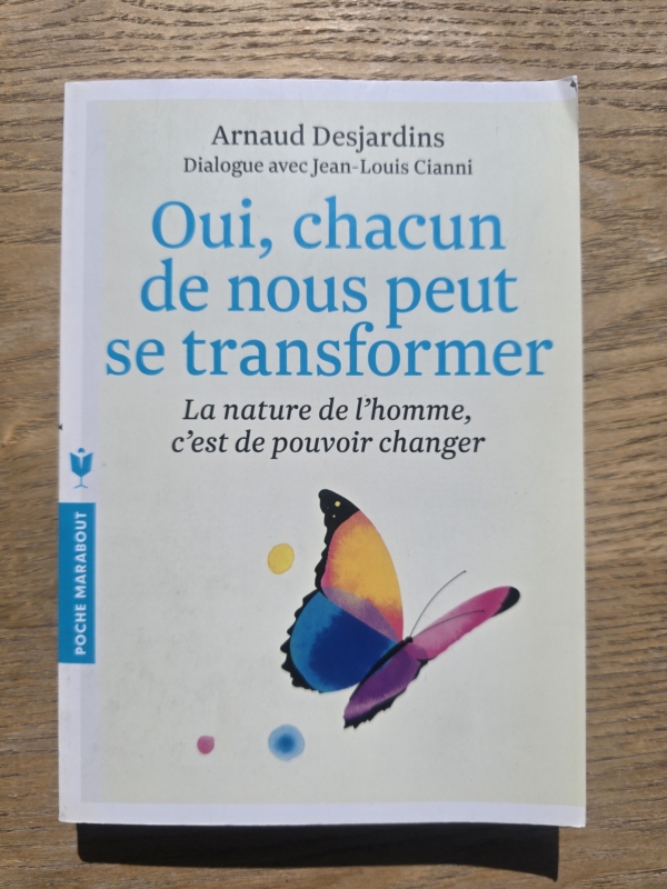 Oui, chacun de nous peut se transformer