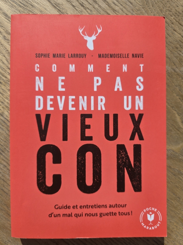 Comment ne pas devenir un vieux con