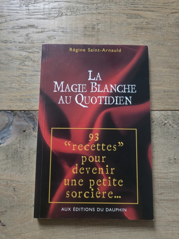 La magie blanche au quotidien