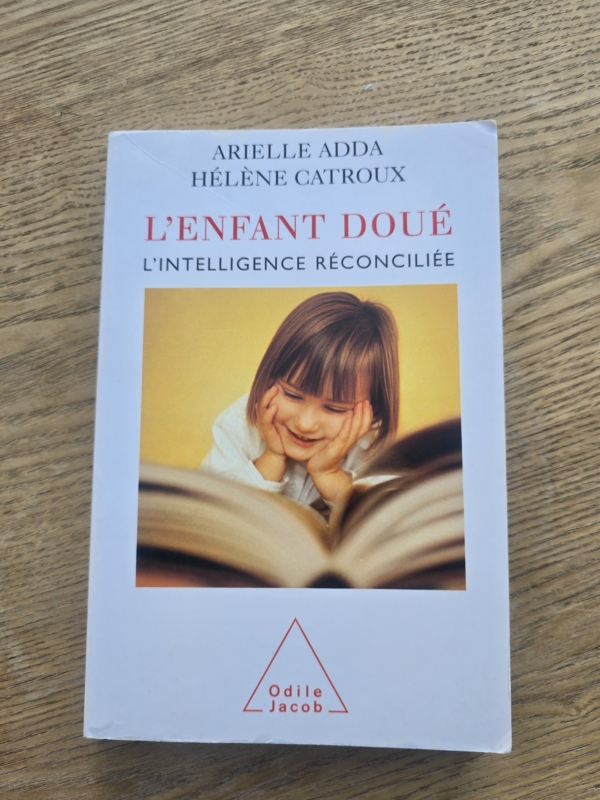 L' enfant doué : l’intelligence réconciliée