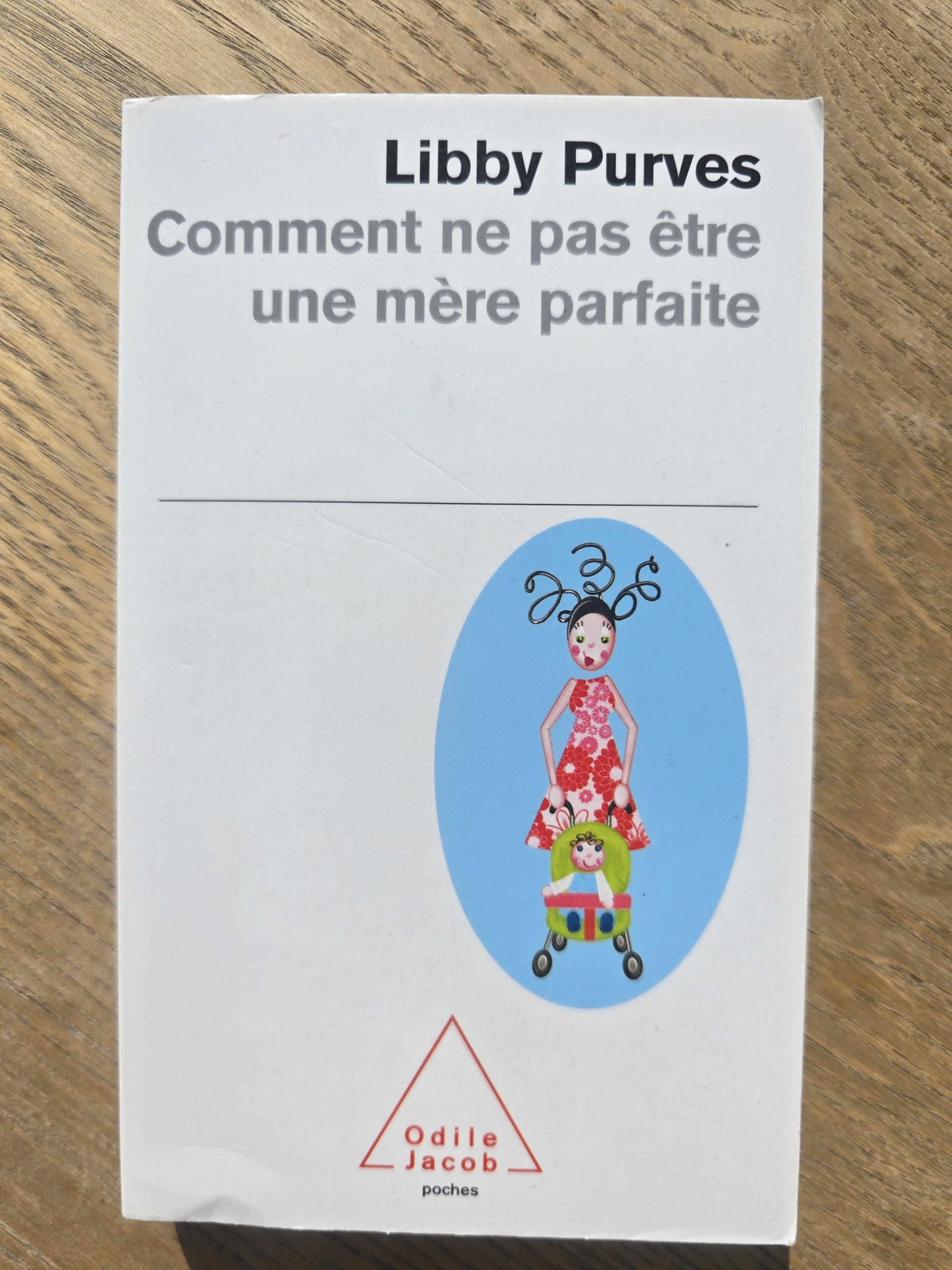 Comment ne pas être une mère parfaite
