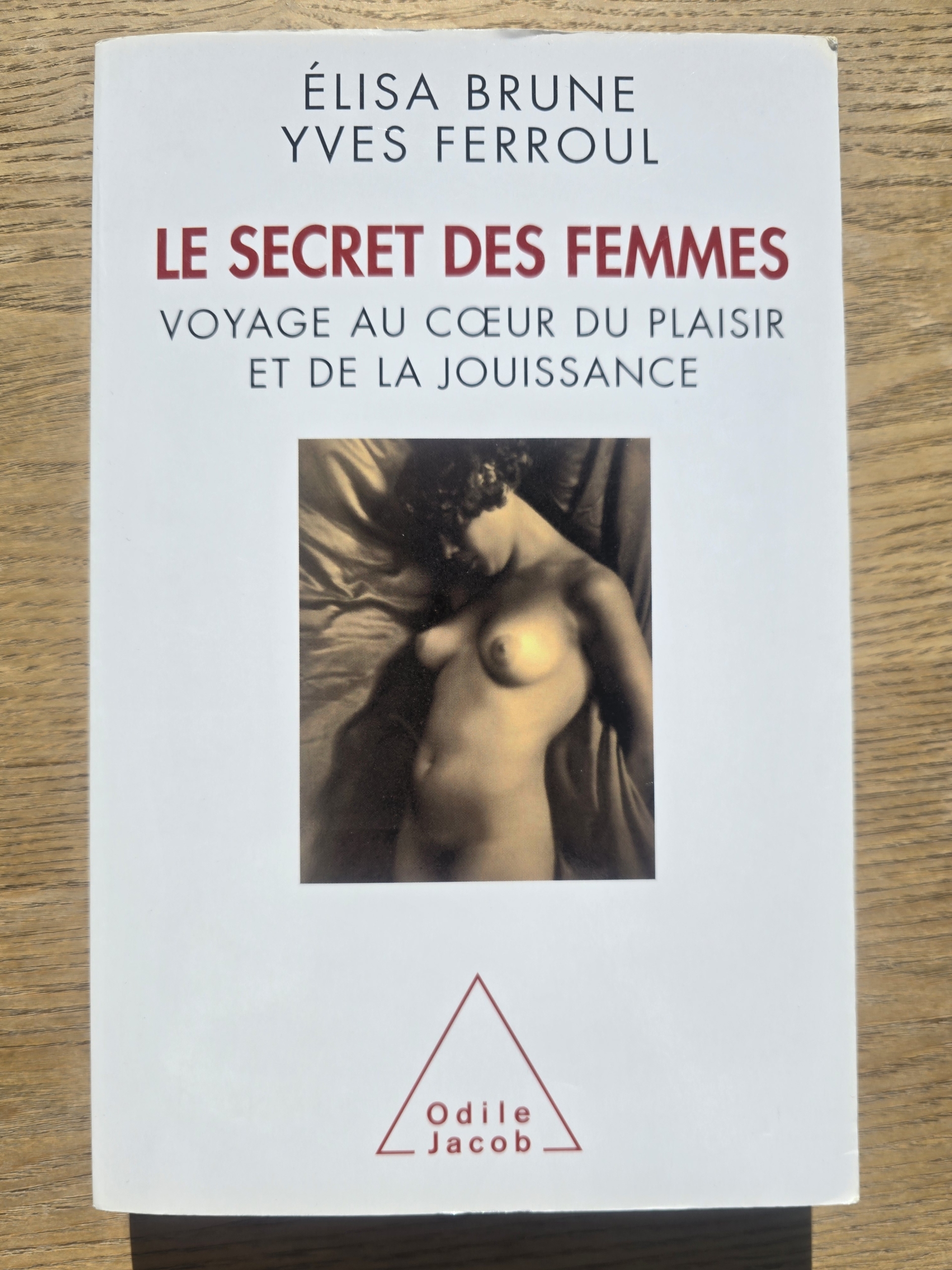 Le secret des femmes : Voyage au cœur du plaisir et de la jouissance