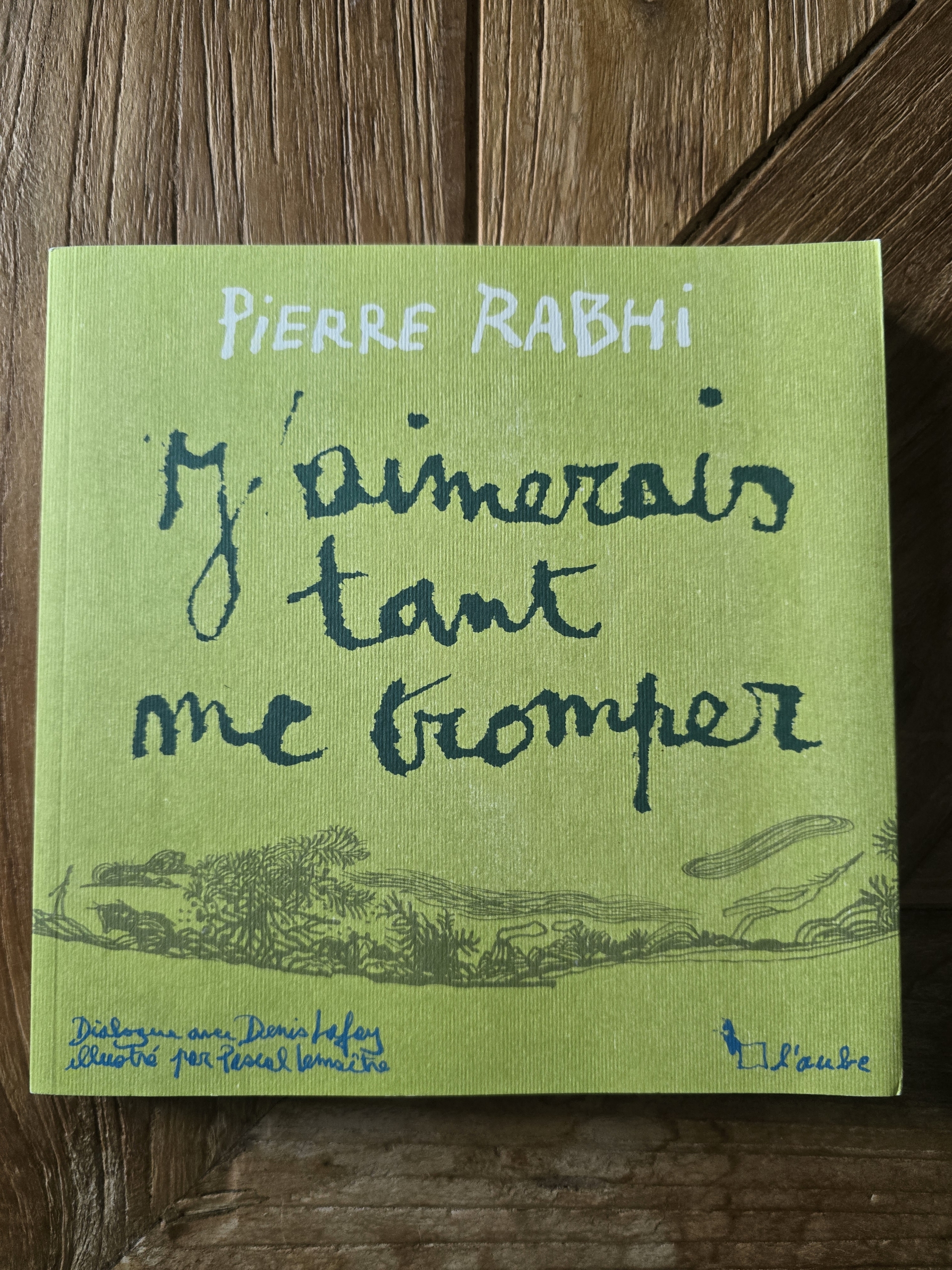 j'aimerais tant me tromper