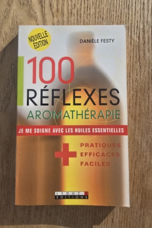 100 réflexes aromathérapie