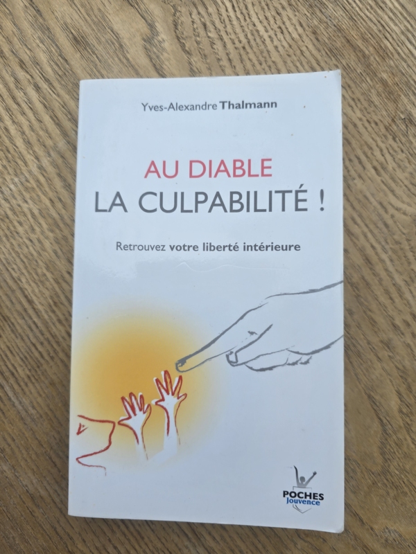 Au diable la culpabilité !