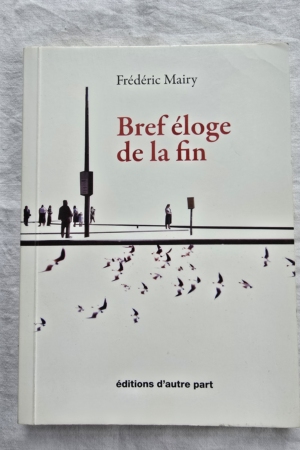 Bref éloge de la fin